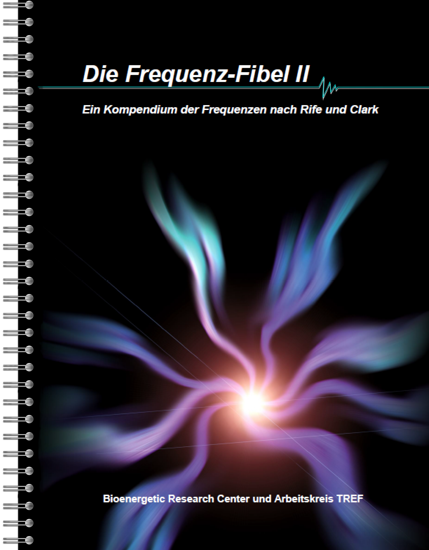 Frequenzfibel II: Kompendium częstotliwości wg. Clark und Rife